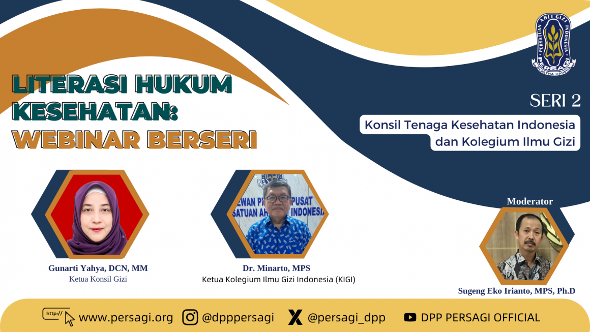 Webinar Literasi Hukum Kesehatan – Seri Kedua – Topik Konsil dan Kolegium Gizi pada UU Kesehatan