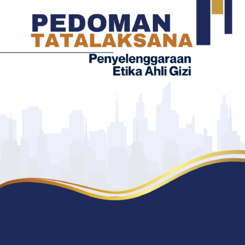 PEDOMAN TATALAKSANA PENYELENGGARAAN ETIKA AHLI GIZI